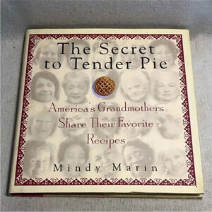 The Secret to Tender Pie America Grandmothers Mindy Marin 1997 Hardcover